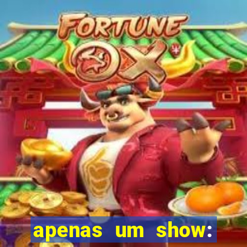 apenas um show: pancadaria 2